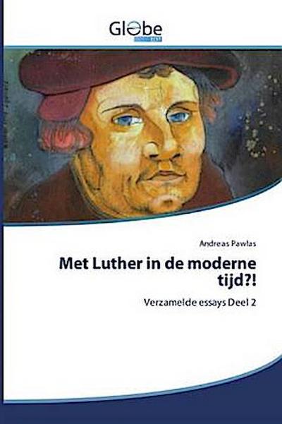 Met Luther in de moderne tijd?!