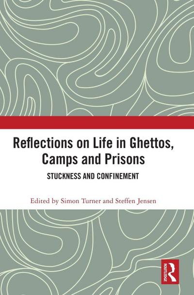 Reflections on Life in Ghettos, Camps and Prisons