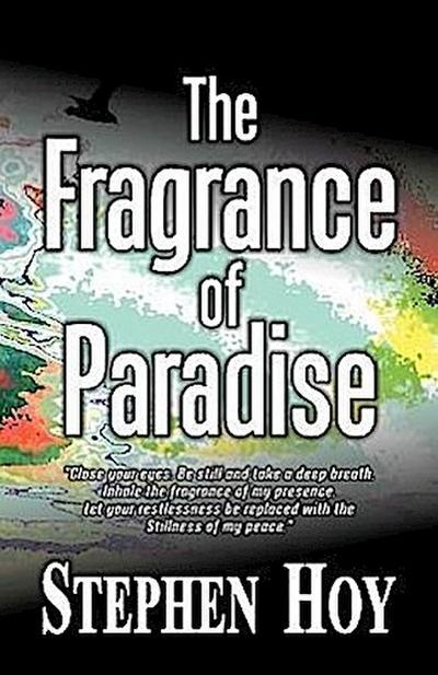 Hoy, S: Fragrance of Paradise