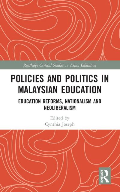 Policies and Politics in Malaysian Education