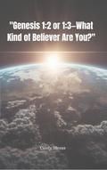 "Genesis 1:2 or 1:3—What Kind of Believer Are You?"