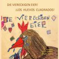 Die viereckigen Eier/Los huevos cuadrados
