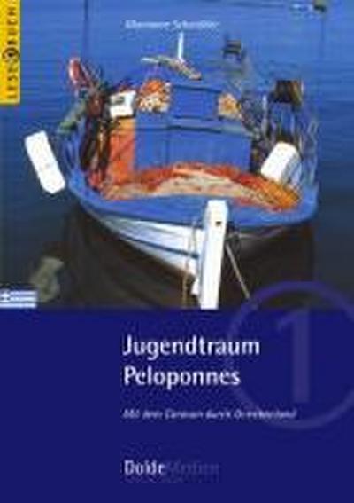 Jugendtraum Peloponnes (Leserbuch Nr. 1)