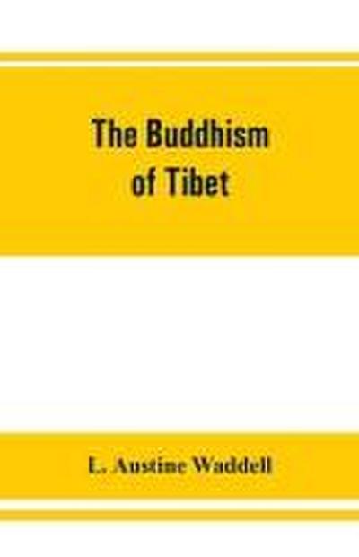 The Buddhism of Tibet