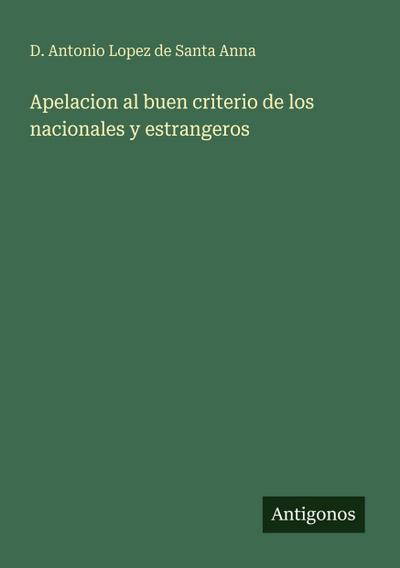 Apelacion al buen criterio de los nacionales y estrangeros