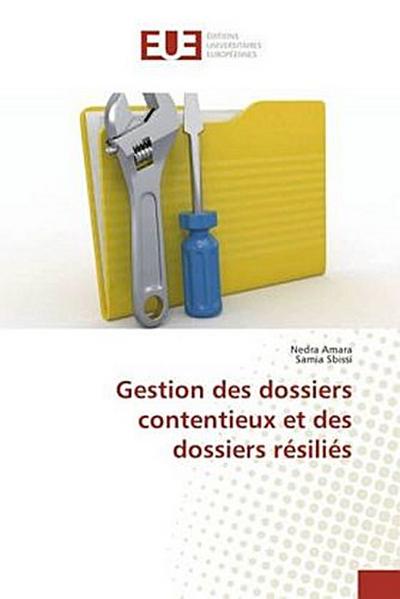 Gestion des dossiers contentieux et des dossiers résiliés
