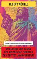 Apollonios von Tyana: Der heidnische Christus des dritten Jahrhunderts