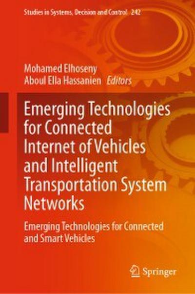 Emerging Technologies for Connected Internet of Vehicles and Intelligent Transportation System Networks