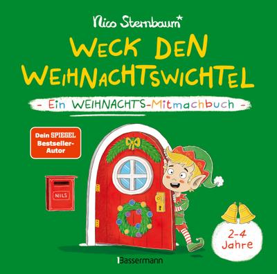 Weck den Weihnachtswichtel - Ein Weihnachts-Mitmachbuch