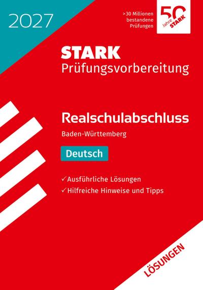 STARK Lösungen zu Deutsch - Realschulabschluss 2027 BW - Prüfungsvorbereitung inkl. Basistraining
