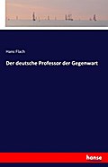 Der deutsche Professor der Gegenwart