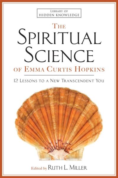 Spiritual Science of Emma Curtis Hopkins