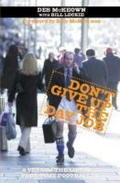 Dont Give Up The Day Job