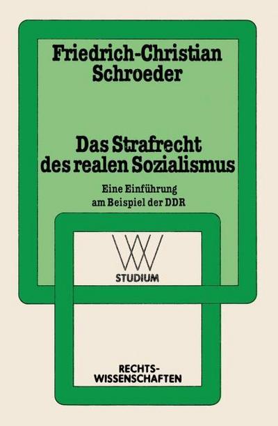 Das Strafrecht des realen Sozialismus