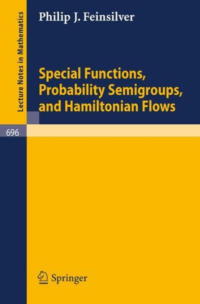 Special Functions, Probability Semigroups, and Hamiltonian Flows