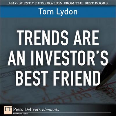 Trends Are an Investor’s Best Friend