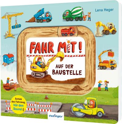 Meine Schiebebahn-Pappe (Soundbuch): Fahr mit auf der Baustelle