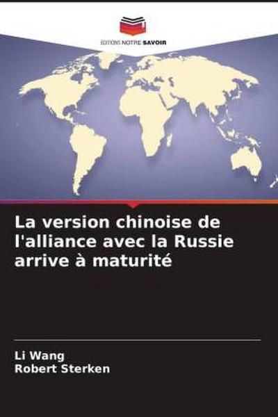 La version chinoise de l’alliance avec la Russie arrive à maturité