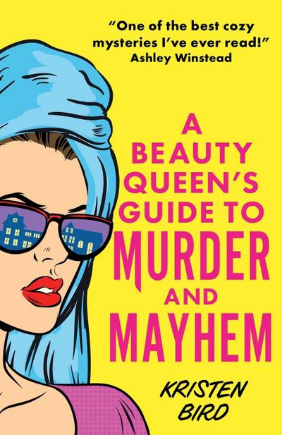 A Beauty Queen’s Guide to Murder and Mayhem