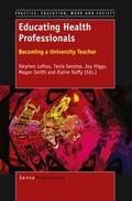 EDUCATING HEALTH PROFESSIONALS: BECOMING A UNIVERS