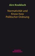 Normativität und Know-how Politischer Ordnung