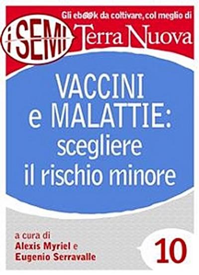 Vaccini e malattie: scegliere il rischio minore
