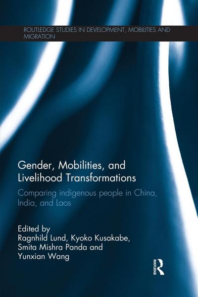 Gender, Mobilities, and Livelihood Transformations