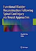 Functional Bladder Reconstruction Following Spinal Cord Injury via Neural Approaches