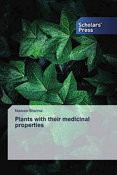 Plants with their medicinal properties
