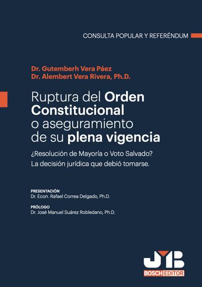 Ruptura del orden constitucional o aseguramiento de su plena vigencia