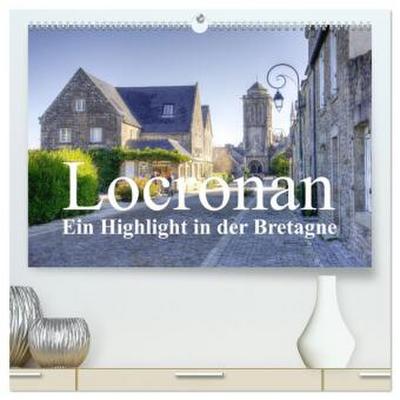 Locronan, ein Highlight in der Bretagne (hochwertiger Premium Wandkalender 2026 DIN A2 quer), Kunstdruck in Hochglanz