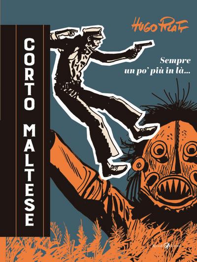 Corto Maltese. Sempre un po’ più in là