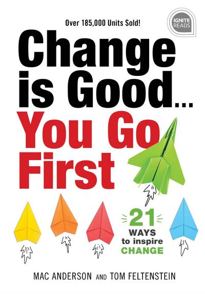Change Is Good...You Go First