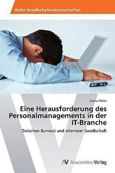 Eine Herausforderung des Personalmanagements in der IT-Branche