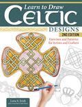 Learn to Draw Celtic Designs, 2nd Edition