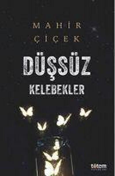 Düssüz Kelebekler