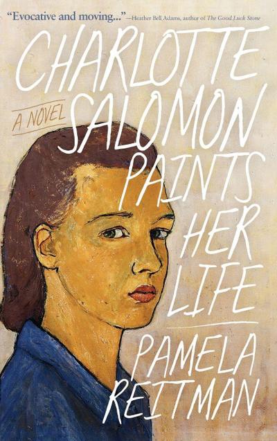 Charlotte Salomon Paints Her Life
