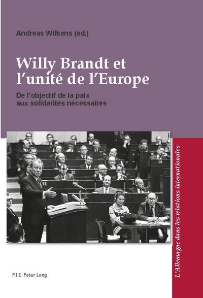 Willy Brandt et l’unité de l’Europe