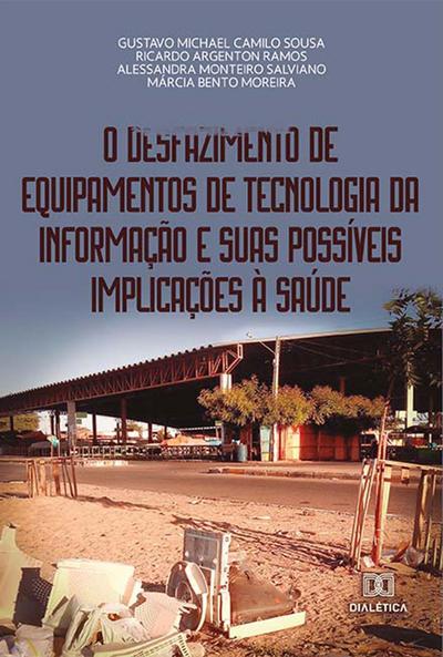 O desfazimento de equipamentos de tecnologia da informação e suas possíveis implicações à saúde