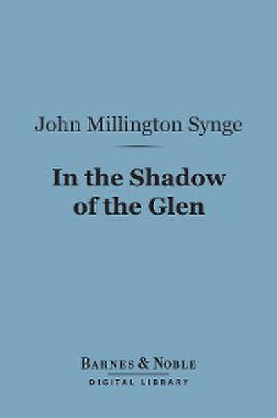 In the Shadow of the Glen (Barnes & Noble Digital Library)