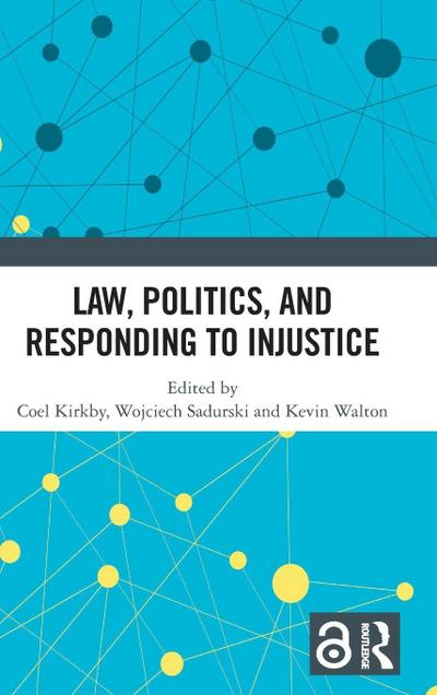 Law, Politics, and Responding to Injustice