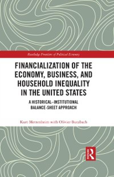 Financialization of the Economy, Business, and Household Inequality in the United States