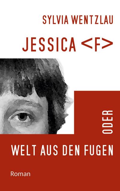 Jessica <F> oder Welt aus den Fugen