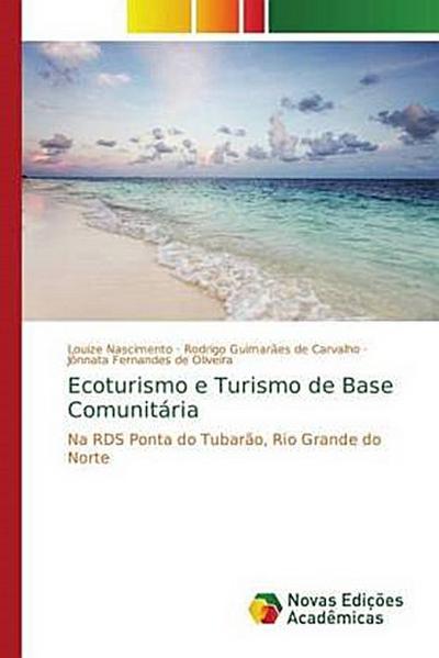 Ecoturismo e Turismo de Base Comunitária