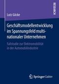 Geschäftsmodellentwicklung im Spannungsfeld multinationaler Unternehmen