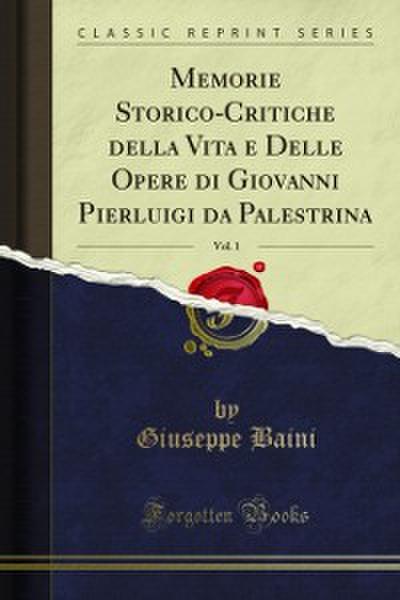 Memorie Storico-Critiche della Vita e Delle Opere di Giovanni Pierluigi da Palestrina