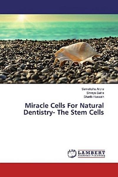 Miracle Cells For Natural Dentistry- The Stem Cells