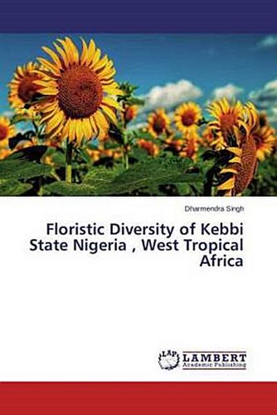 Floristic Diversity of Kebbi State Nigeria , West Tropical Africa
