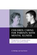 Children caring for parents with mental illness