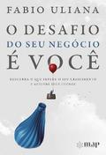 O Desafio do Seu Negócio é Você